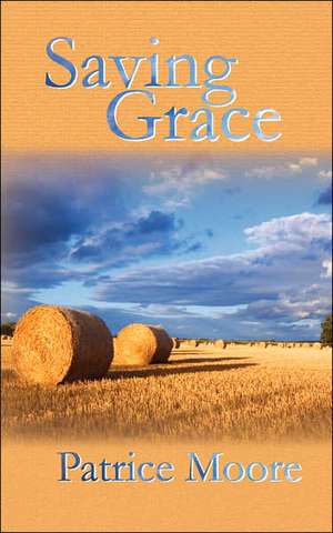 Saving Grace de Patrice Moore