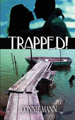 Trapped! de Connie Mann