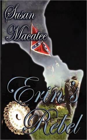 Erin's Rebel de Susan Macatee