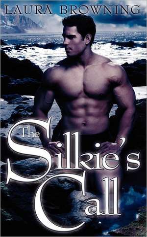 The Silkie's Call de Laura Browning