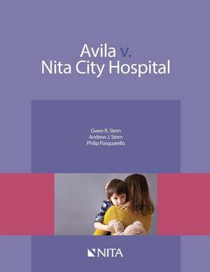 Avila V. Nita City Hospital: Case File de Gwen Roseman Stern