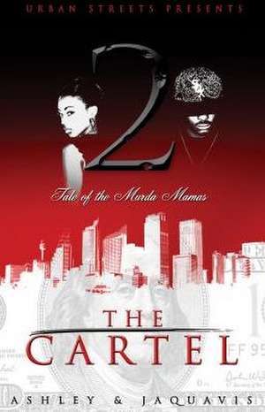 The Cartel 2: Tale of the Murda Mamas de Ashley