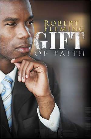 Gift of Faith de Robert Fleming