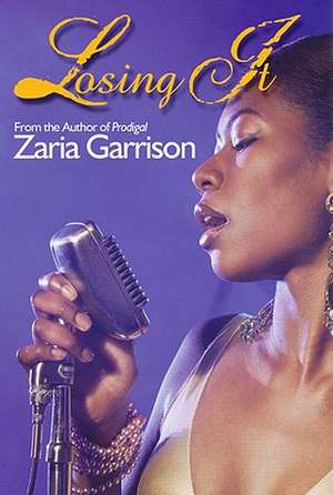 Losing It de Zaria Garrison