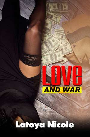 Love and War de Latoya Nicole