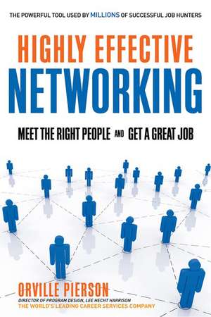 Highly Effective Networking de Orville Pierson