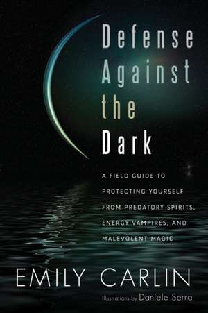 Defense Against the Dark de Emily Carlin