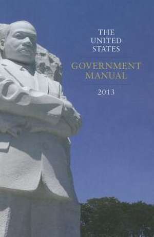 The United States Government Manual de National Archives and Records Administra