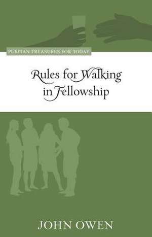 Rules for Walking in Fellowship de John Owen