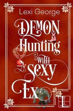 Demon Hunting with a Sexy Ex de Lexi George