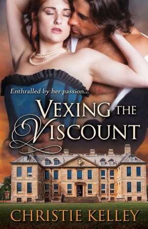 Vexing the Viscount de Christie Kelley