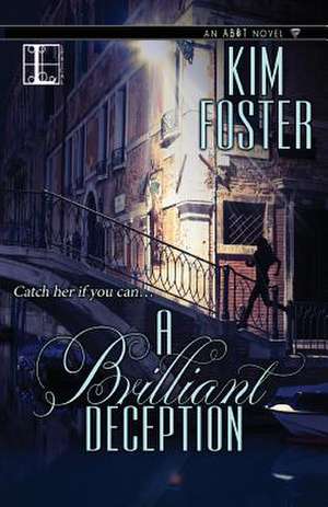 A Brilliant Deception de Kim Foster