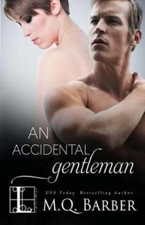 An Accidental Gentleman de M. Q. Barber