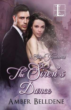 The Siren's Dance de Amber Belldene