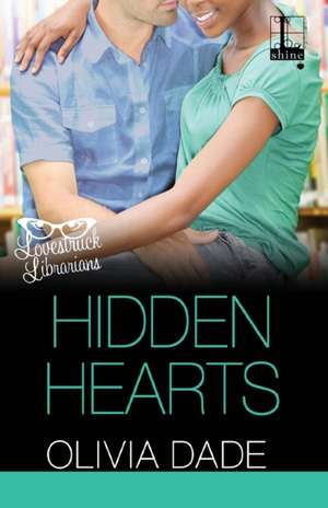 Hidden Hearts de Olivia Dade