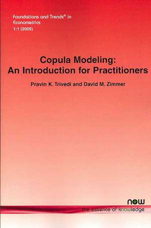 Copula Modeling: An Introduction for Practitioners de Pravin K. Trivedi