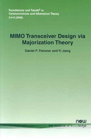 Mimo Transceiver Design Via Majorization Theory de Daniel P. Palomar