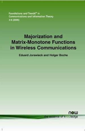 Majorization and Matrix Monotone Functions in Wireless Communications de Eduard Jorswieck