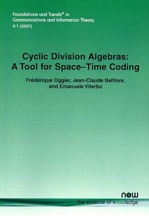 Cyclic Division Algebras: A Tool for Space-Time Coding de Frdrique Oggier