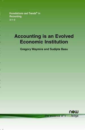 Accounting Is an Evolved Economic Institution de Gregory B. Waymire