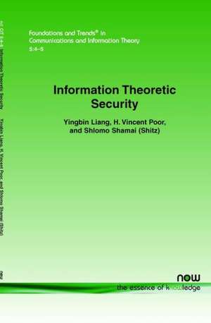 Information Theoretic Security de Yingbin Liang