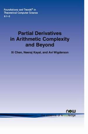 Partial Derivatives in Arithmetic Complexity and Beyond de Xi Chen