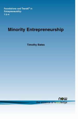 Minority Entrepreneurship de Timothy Bates