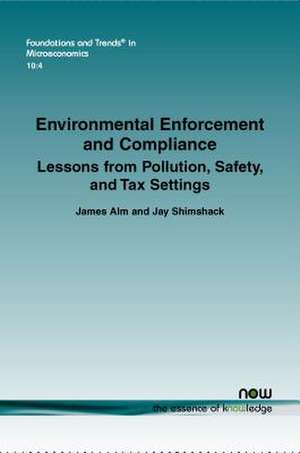 Environmental Enforcement and Compliance: Lessons from Pollution, Safety, and Tax Settings de Jay Shimshak