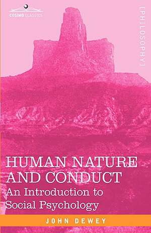 Human Nature and Conduct de John Dewey