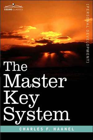 The Master Key System de Charles F. Haanel