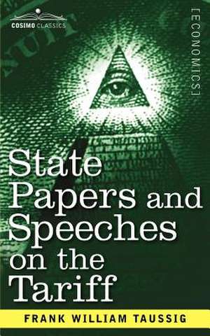 State Papers and Speeches on the Tariff de Frank William Taussig