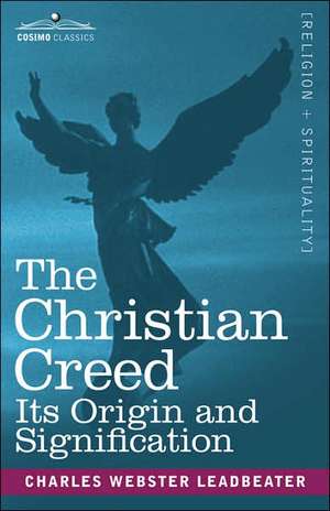 The Christian Creed de Charles Webster Leadbeater