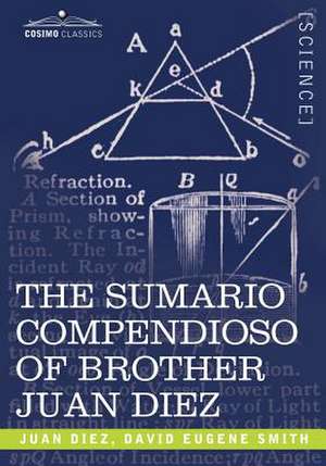 The Sumario Compendioso of Brother Juan Diez: The Earliest Mathematical Work of the New World de Juan Diez