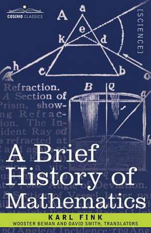 A Brief History of Mathematics de Karl Fink