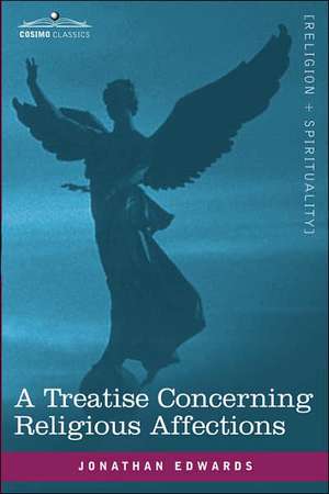 A Treatise Concerning Religious Affections de Jonathan Edwards