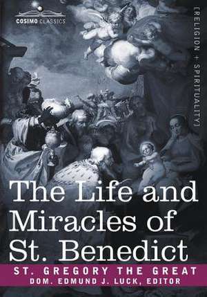 The Life and Miracles of St. Benedict de Gregory The Gre Saint Gregory the Great