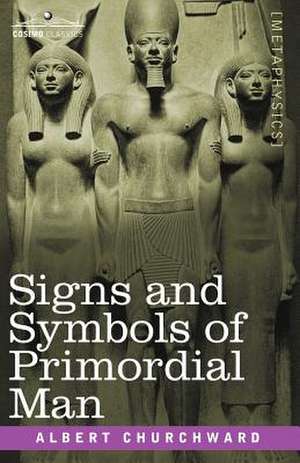 Signs and Symbols of Primordial Man: The Fall de Albert Churchward