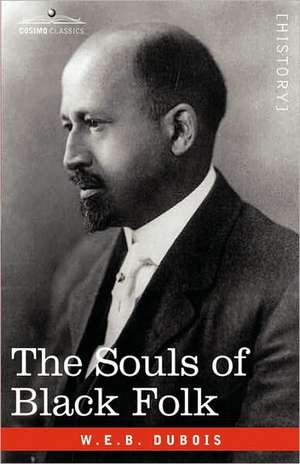 The Souls of Black Folk de W. E. B. Du Bois