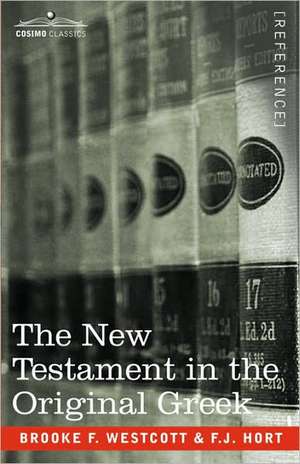 The New Testament in the Original Greek de Brooke F. Westcott