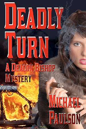 Deadly Turn: 9781602150805 de Michael Paulson