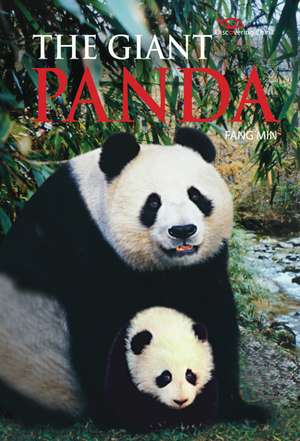 The Giant Panda: Discovering China de Fang Min