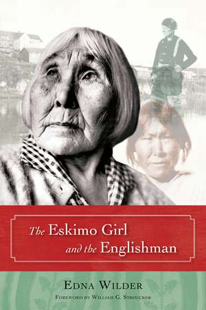 The Eskimo Girl and the Englishman de Edna Wilder