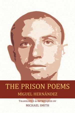 The Prison Poems de Miguel Hernandez