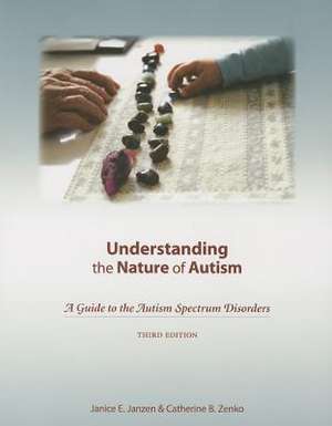 Understanding the Nature of Autism de Janice E. Janzen