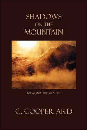 Shadows on the Mountain de C. Cooper Ard