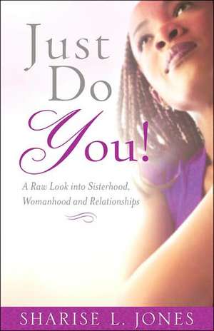 Just Do You! de Sharise L. Jones