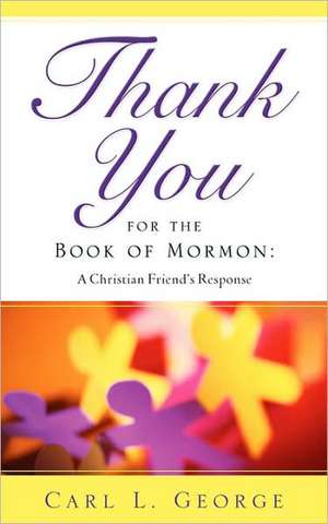 Thank You for the Book of Mormon de Carl L George