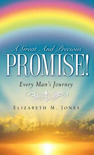 A Great and Precious Promise! de Elizabeth McDavid Jones