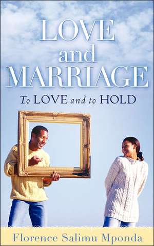 Love and Marriage de Florence Salimu Mponda