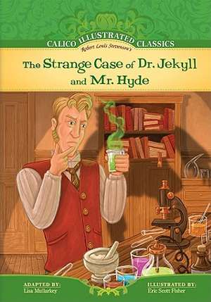 The Strange Case of Dr. Jekyll and Mr. Hyde de Lisa Mullarkey